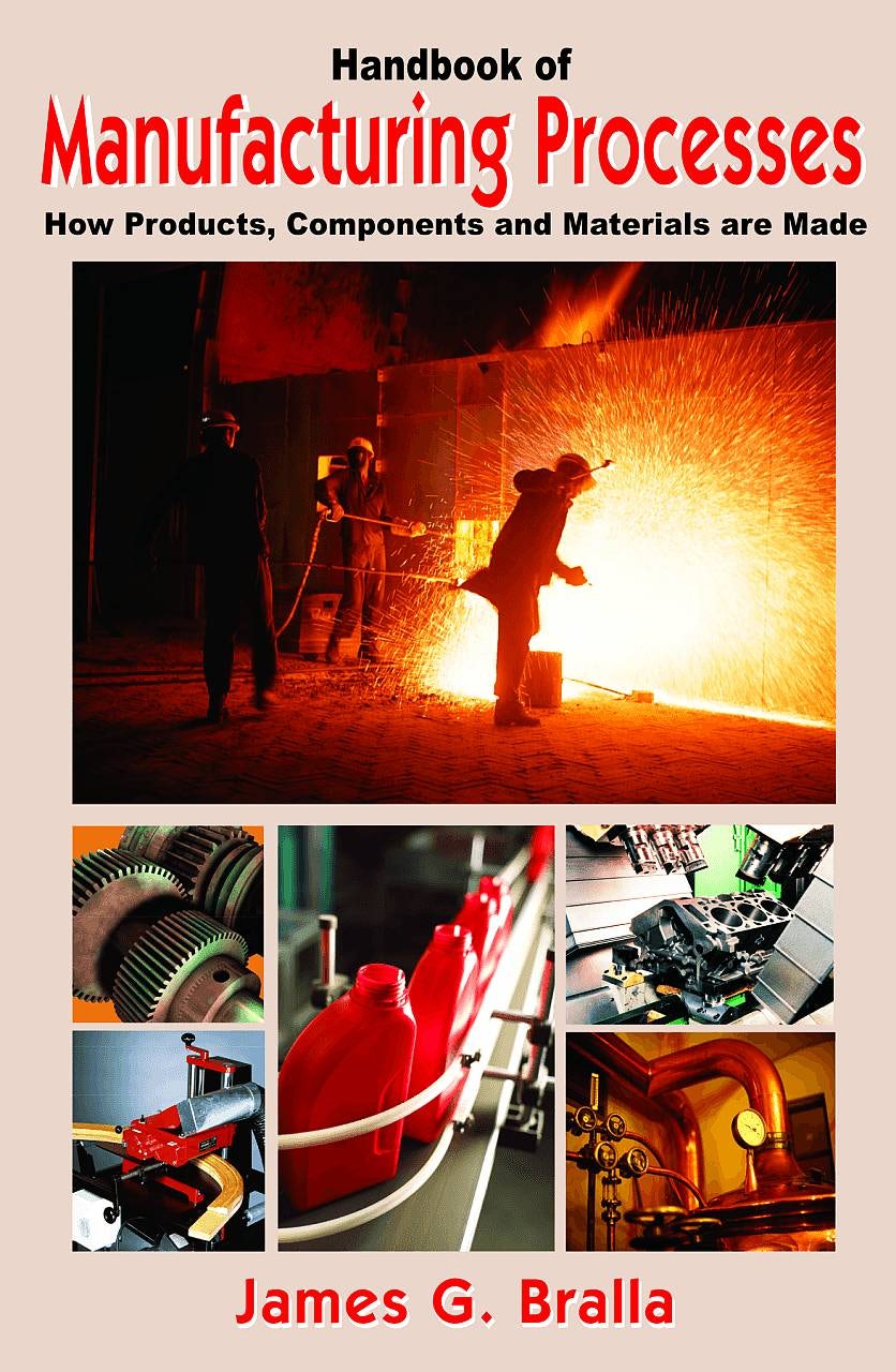 Handbook of Manufacturing Processes - Industrial Press