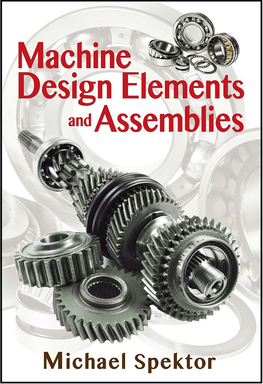 Machine Design Elements and Assemblies - Industrial Press